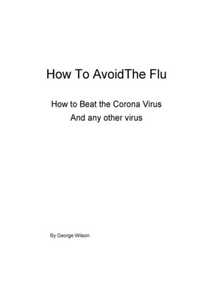 cover image of How to Avoid the Flu: How to Avoid Corona Virus or any other virus